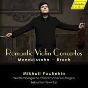 Mendelssohn & Bruch : Romantic Violin Concertos cover image