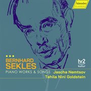 Bernhard Sekles : Piano Works & Songs cover image