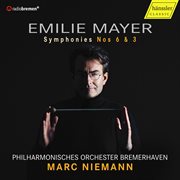 Emilie Mayer : Symphonies Nos. 6 & 3 cover image