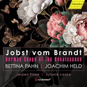 Jobst Vom Brandt : German Songs Of The Renaissance cover image