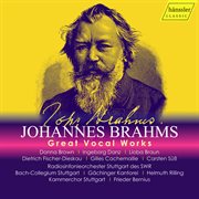 Great Vocal Works : Johannes Brahms cover image