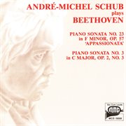 Beethoven : Piano Sonatas Nos. 23 & 3 cover image