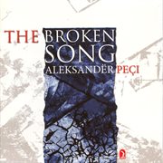Peci, A. : The Broken Song / Sako's Wedding / Double Dance / General Gramophone / Dialog Liturgique cover image