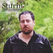 Sturm : Compositions By Adam Silverman cover image