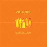 Victoire : Cathedral City cover image