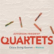 Jefferson Friedman : Quartets cover image