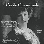 Cecil Chaminade : The Hall Collection, Vol. 1 (1901-1927) cover image