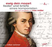 Ewig Dein Mozart Lieder Und Briefe Eines Komponisten cover image