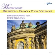 C. Schumann, Beethoven & Franck : Works For Violin & Piano cover image