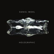 Daniel Wohl : Holographic cover image