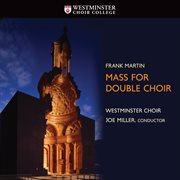 Martin : Mass For Double Choir cover image