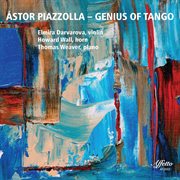 Astor Piazzolla : Genius Of Tango cover image