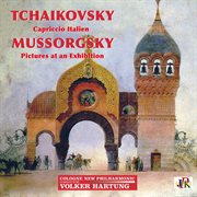 Tchaikovsky : Capriccio Italien, Op. 45, Th 47. Mussorgsky. Pictures At An Exhibition (orch. M. R cover image