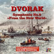 Dvořák : Symphony No. 9 In E Minor, Op. 95 "From The New World" cover image