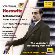 Vladimir Horowitz Plays Tchaikovsky Piano Concerto No.1; Works By Prokofieff, Debussy & Horowitz cover image