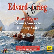 Grieg : Peer Gynt Suites, Piano Concerto & Holberg Suite cover image