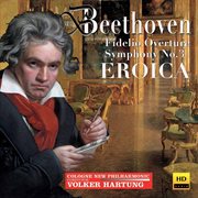 Beethoven : Fidelio Overture & Symphony No. 3 "Eroica" cover image