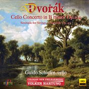 Dvořák : Cello Concerto, Serenade For Strings & Nocturne In B Major cover image