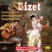 Bizet : Carmen Suite No. 1, L'arlésienne Suite No. 1 & Symphony In C Major cover image