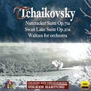Tchaikovsky : Ballet Suites & Waltzes For Orchestra cover image