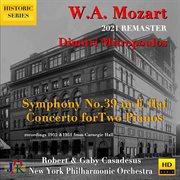 Mozart : Concerto For 2 Pianos, K. 365 & Symphony No. 39, K. 543 (2021 Remastered) cover image