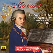 Mozart : Horn Concertos Nos. 2 & 3, Horn Quintet, K. 407 & Other Works cover image