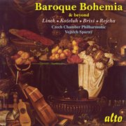 Baroque Bohemia And Beyond, Vol. 3 : Linek / Kozeluch / Brixi / Reicha cover image