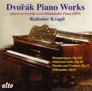 Dvorak, A. : Piano Works Played On Dvorak's Own Bosendorfer Piano (1879) cover image