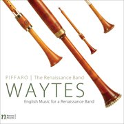 Waytes : English Music For A Renaissance Band cover image