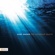 Hans Bakker : The Unnamed Source cover image
