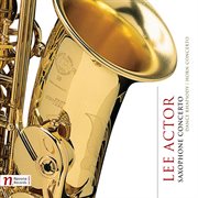 Lee Actor : Saxophone Concerto cover image
