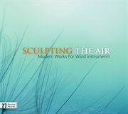 Sculpting The Air cover image