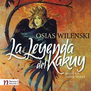 Wilenski : La Leyenda Del Kakuy And 4 Other Works cover image