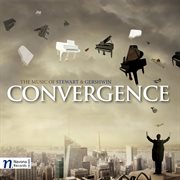 Convergence : The Music Of Stewart & Gershwin cover image