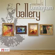Cunningham : Gallery. Three Ballets & The Gastein Masterwork cover image