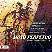 Moto Perpetuo : Moving Works For Cello cover image