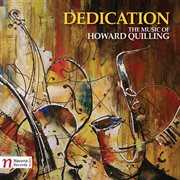 Dedication : The Music Of Howard Quilling cover image
