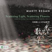 Selected Works For Japanese Instruments, Vol. 3 : Scattering Light, Scattering Flowers cover image