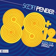 Pender : 88 + 12 (music For Piano & Strings) cover image