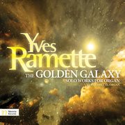 Yves Ramette : The Golden Galaxy cover image