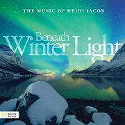 Heidi Jacob : Beneath Winter Light cover image