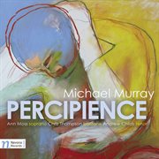 Michael Murray : Percipience cover image