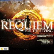 Arthur Gottschalk : Requiem For The Living cover image