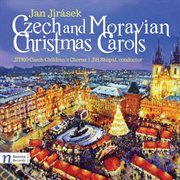 Jan Jirásek : Czech & Moravian Christmas Carols cover image
