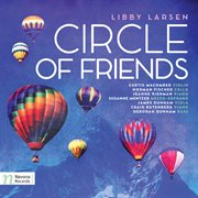 Libby Larsen : Circle Of Friends cover image