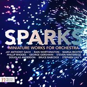 Sparks : Miniature Works For Orchestra cover image