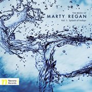 The Music Of Marty Regan, Vol. 1 : Splash Of Indigo cover image