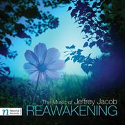 Jeffrey Jacob : Reawakening cover image