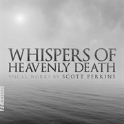 Scott Perkins : Whispers Of Heavenly Death cover image