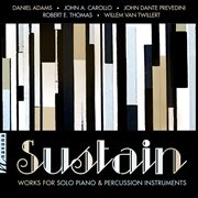 Sustain : Works For Solo Piano & Percussion Instruments cover image